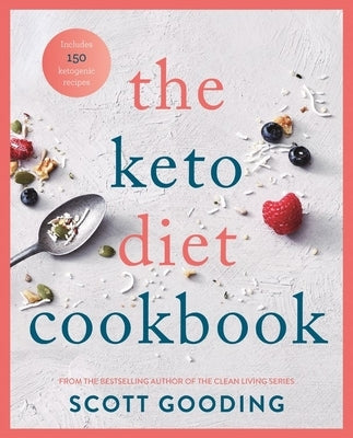 The Keto Diet Cookbook by Gooding, Scott