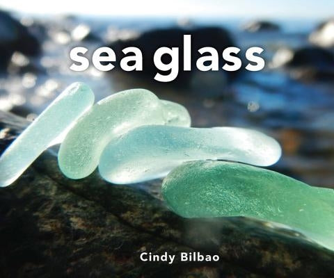 Sea Glass by Bilbao, Cindy