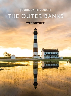 Journey Through the Outer Banks by Snyder, Wes