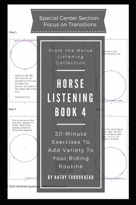 Horse Listening Book 4: 20-Minute Exercises to Add Variety to Your Riding Routine by Farrokhzad, Kathy