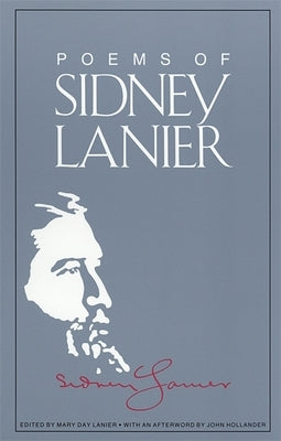 The Poems of Sidney Lanier by Lanier, Sidney