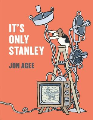 It's Only Stanley by Agee, Jon