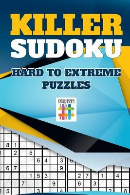 Killer Sudoku Hard to Extreme Puzzles by Senor Sudoku