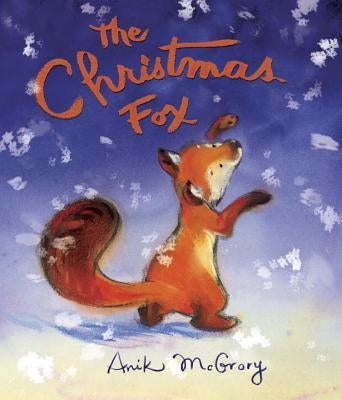 The Christmas Fox by McGrory, Anik