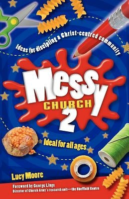 Messy Church 2 by Moore, Lucy