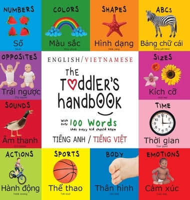 The Toddler's Handbook: Bilingual (English / Vietnamese) (Ti&#7871;ng Anh / Ti&#7871;ng Vi&#7879;t) Numbers, Colors, Shapes, Sizes, ABC Animal by Martin, Dayna