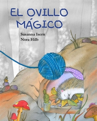 El Ovillo Mágico (the Magic Ball of Wool) by Isern, Susanna