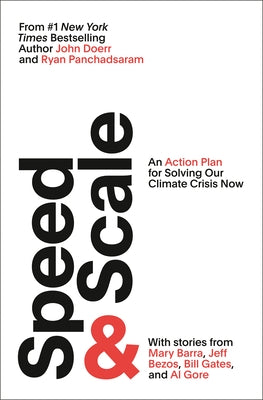 Speed & Scale: An Action Plan for Solving Our Climate Crisis Now by Doerr, John