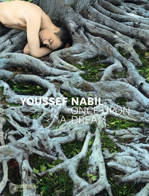Youssef Nabil: Once Upon a Dream by Nabil, Youssef