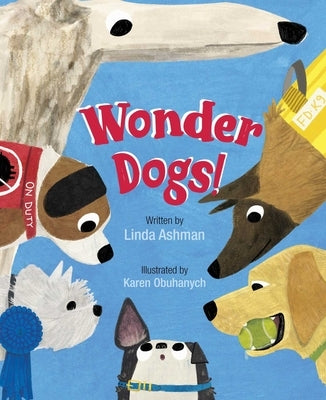 Wonder Dogs! by Ashman, Linda