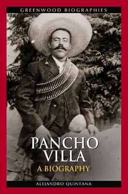 Pancho Villa by Quintana, Alejandro