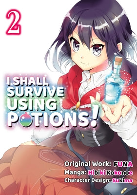 I Shall Survive Using Potions (Manga) Volume 2 by Funa