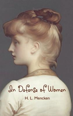 In Defense of Women by Mencken, H. L.