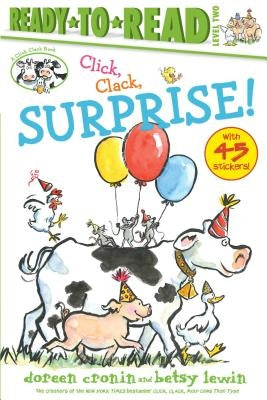 Click, Clack, Surprise!/Ready-To-Read Level 2 by Cronin, Doreen