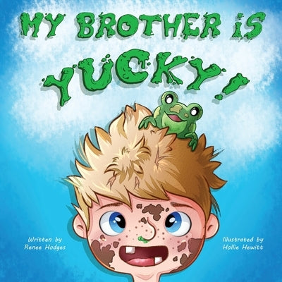 My Brother Is Yucky by Hodges, Renee