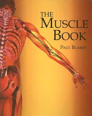 The Muscle Book by Blakey, Paul