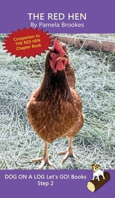 The Red Hen: Sound-Out Phonics Books Help Developing Readers, including Students with Dyslexia, Learn to Read (Step 2 in a Systemat by Brookes, Pamela