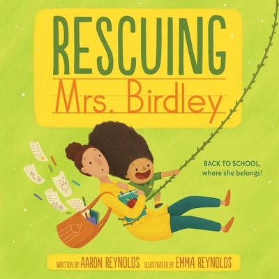 Rescuing Mrs. Birdley by Reynolds, Aaron