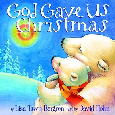 God Gave Us Christmas by Bergren, Lisa Tawn