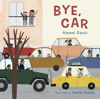 Bye, Car by Danis, Naomi