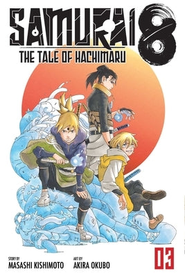 Samurai 8: The Tale of Hachimaru, Vol. 3, 3 by Kishimoto, Masashi