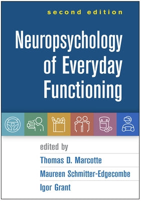 Neuropsychology of Everyday Functioning by Marcotte, Thomas D.