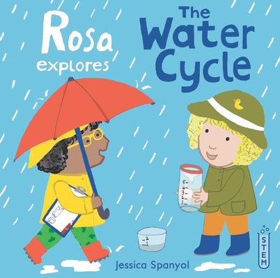 Rosa Explores the Water Cycle by Spanyol, Jessica