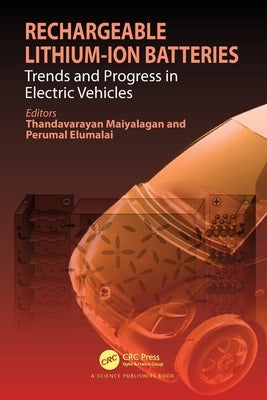 Rechargeable Lithium-Ion Batteries: Trends and Progress in Electric Vehicles by Maiyalagan, Thandavarayan