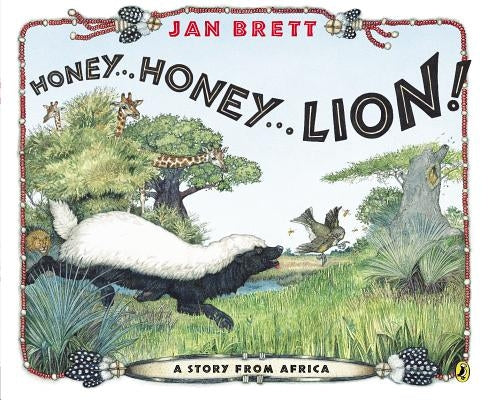 Honey...Honey...Lion!: A Story from Africa by Brett, Jan