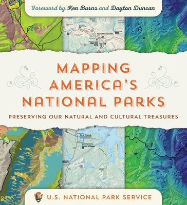 Mapping America's National Parks: Preserving Our Natural and Cultural Treasures by Burns, Ken