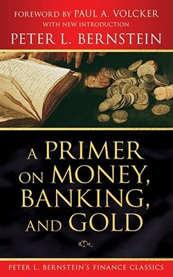 Primer on Money (Bernstein Cla by Bernstein