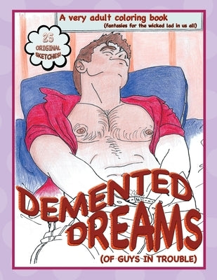 Demented Dreams (of guys in trouble) by Sullivan, Kyle