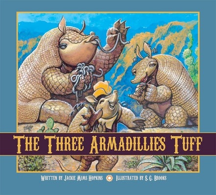 The Three Armadillies Tuff by Hopkins, Jackie Mims
