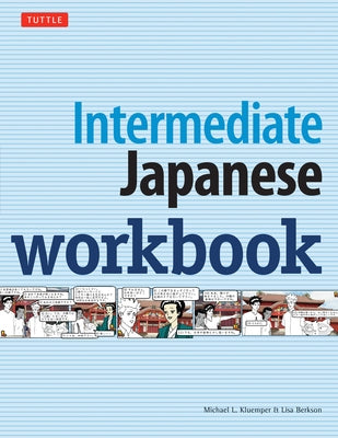 Intermediate Japanese Workbook: Activities and Exercises to Help You Improve Your Japanese! by Kluemper, Michael L.