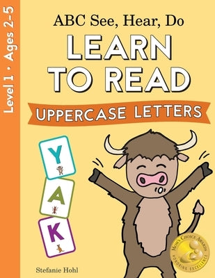 ABC See, Hear, Do Level 1: Learn to Read Uppercase Letters by Hohl, Stefanie