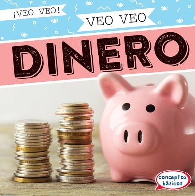 Veo Veo Dinero (I Spy Money) by Roesser, Marie