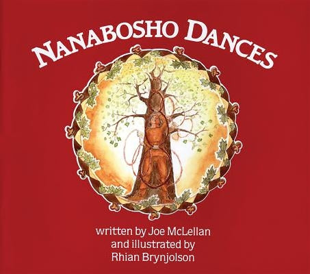 Nanabosho Dances by McLellan, Joe