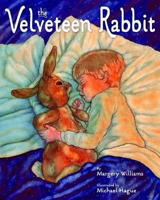 The Velveteen Rabbit: Or How Toys Become Real by Williams, Margery
