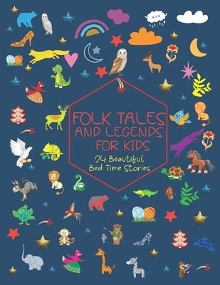 Folk Tales and Legends for Kids.: 24 Beautiful Bed Time Stories. by David, Matthew