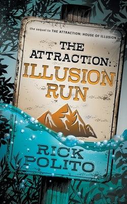 The Attraction: Illusion Run by Polito, Rick