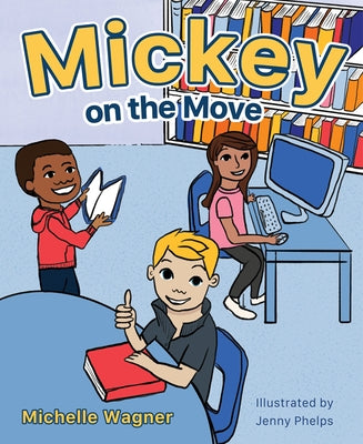 Mickey on the Move by Wagner, Michelle