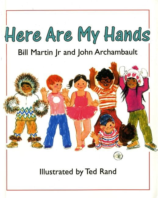 Here Are My Hands by Martin, Bill