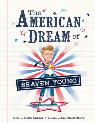 The American Dream of Braven Young by Raybould, Brooke