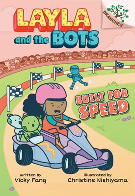 Built for Speed: A Branches Book (Layla and the Bots #2): Volume 2 by Fang, Vicky