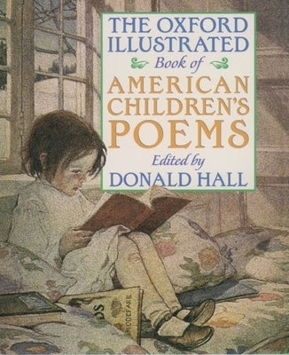 The Oxford Illustrated Book of American Children's Poems by Hall, Donald