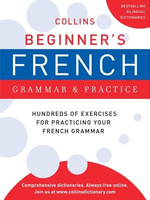 Collins Beginner's French Grammar and Practice by Harpercollins Publishers Ltd