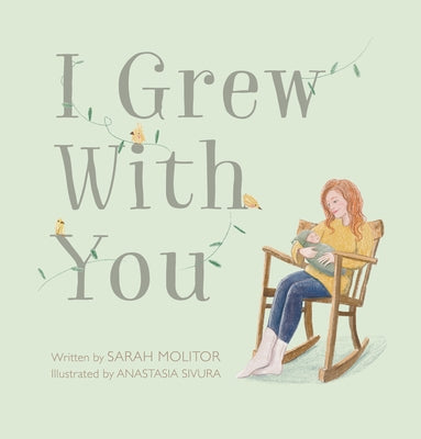 I Grew with You by Molitor, Sarah