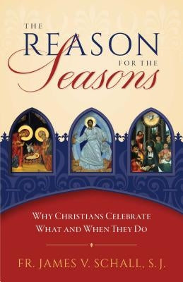 The Reason for the Seasons by , Fr James James