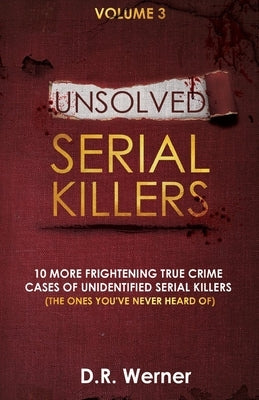 Unsolved Serial Killers by Werner, D. R.