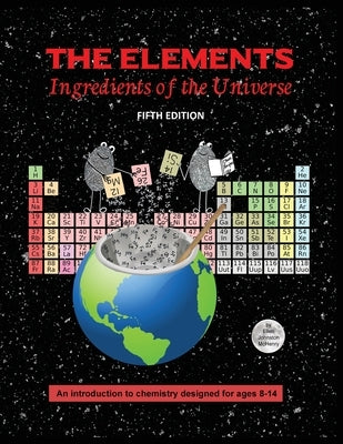 The Elements; Ingredients of the Universe by McHenry, Ellen Johnston